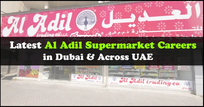 Al Adil Supermarket Careers