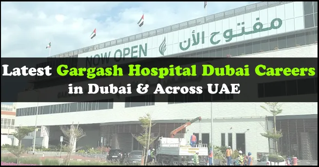 Gargash Hospital Dubai Careers