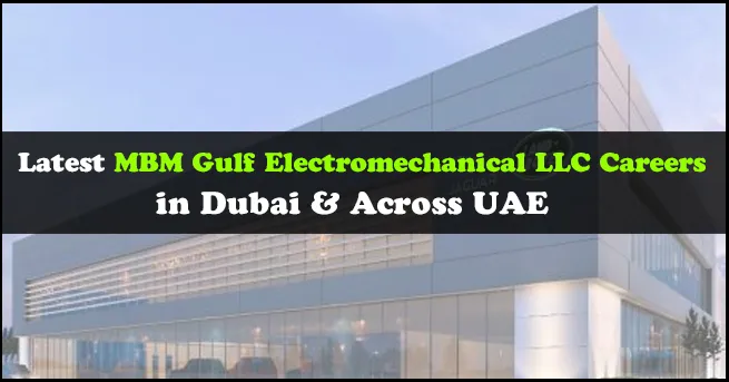 MBM Gulf Electromechanical LLC Careers
