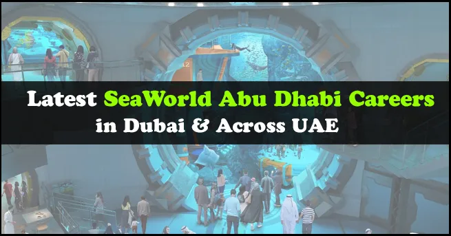SeaWorld Abu Dhabi Careers